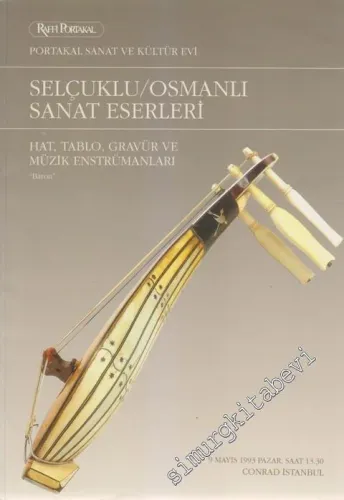 Raffi Portakal Selçuklu, Osmanlı Sanat Eserleri, Tablo, Hat, Gravür ve Müzik Enstrümanları Müzayedesi (09 Mayıs 1993) -
