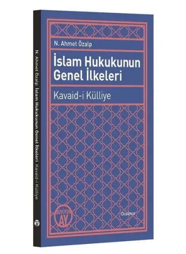 İslam Hukukunun Genel İlkeleri; Kavaid-i Külliye