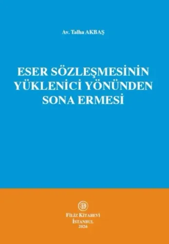 Eser Sözleşmesinin Yüklenici Yönünden Sona Ermesi