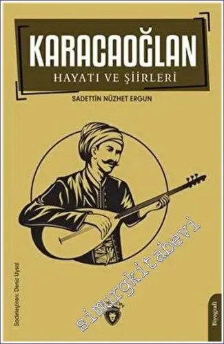 Karacaoğlan Hayatı ve Şiirleri -         2023