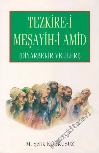 Tezkire-i Meşayih-i Amid: Diyarbekir Velileri - 1 -        1997
