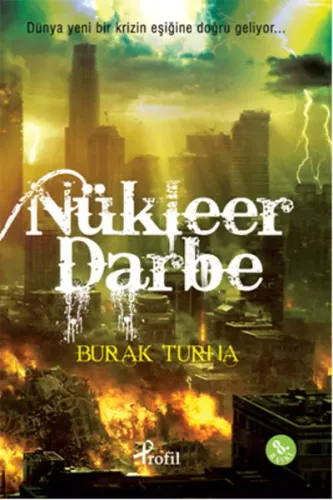 Nükleer Darbe | Burak Turna | Profil Yayıncılık