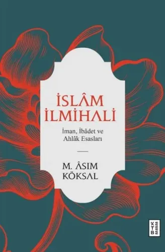İslâm İlmihali; İman, İbâdet ve Ahlâk Esasları