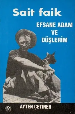Sait Fiak Efsane Adam ve Düşlerim