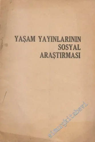 Yaşam Yayınlarının Sosyal Araştırma Dergisi - Sayı: 1       1975