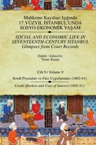 Mahkeme Kayıtları - Cilt 9; Kredi Piyasaları ve Faiz Uygulamaları (1602-61)