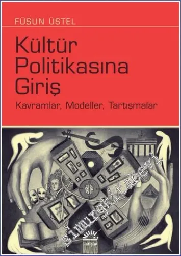 Kültür Politikasına Giriş : Kavramlar Modeller Tartışmalar -