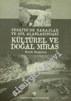 Türkiye'de Barajlar ve Göl Alanlarındaki Kültürel ve Doğal Miras -
