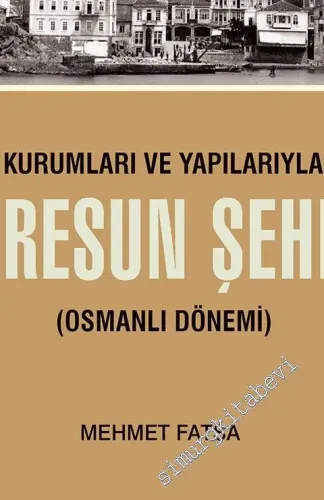 Kurumları ve Yapılarıyla Giresun Şehri : Osmanlı Dönemi -         2021