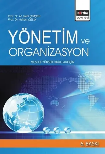 Yönetim ve Organizasyon (Meslek Yüksek Okulları İçin)