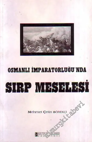 Osmanlı İmparatorluğu’nda Sırp Meselesi -