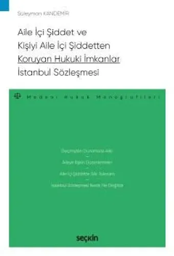 Aile İçi Şiddet ve Kişiyi Aile İçi Şiddetten Koruyan Hukuki İmkanlar – İstanbul Sözleşmesi