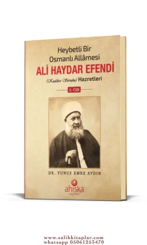 Heybetli Bir Osmanlı Allamesi Ali Haydar Efendi Hazretleri 1. Cilt