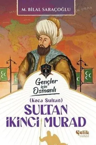 Gençler İçin Osmanlı Sultan İkinci Murad (Harp Tarihi)