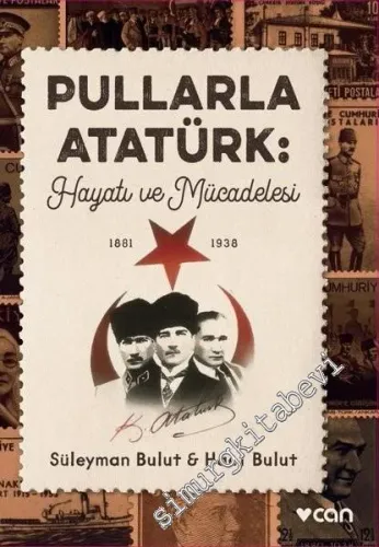 Pullarla Atatürk: Hayatı ve Mücadelesi (1881 - 1938) - 2020