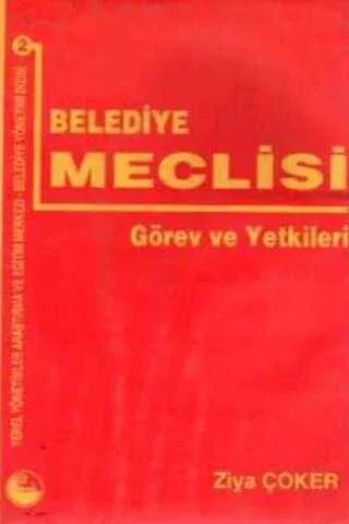 Belediye Meclisi Görev ve Yetkileri