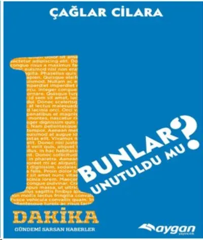1 Dakika Bunlar Unutuldu Mu-Gündemi Sarsan Haberler