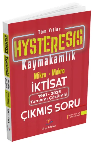 Dizgi Kitap 2026 HYSTERESİS Kaymakamlık Mikro-Makro İktisat 1991-2025 Çıkmış Sorular Çözümlü