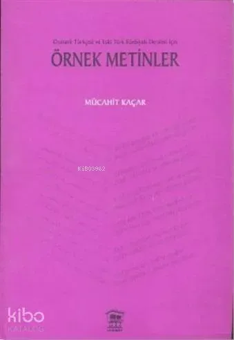 Osmanlı Türkçesi ve Eski Türk Edebiyatı Dersleri İçin Örnek Metinler