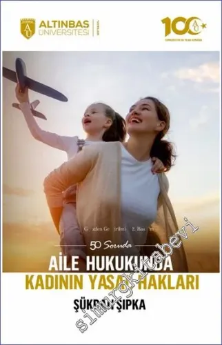 50 Soruda Aile Hukukunda Kadının Yasal Hakları -         2023