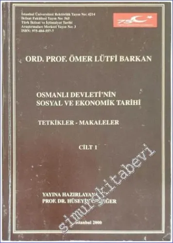 Osmanlı Devleti'nin Sosyal ve Ekonomik Tarihi: Tetkikler ve Makaleler 1 - 2: (Cilt: 1 Tıpkıbasım, Cilt: 2 Osmanlı Devlet Arşivleri Üzerinde Tetkikler, Makaleler) -