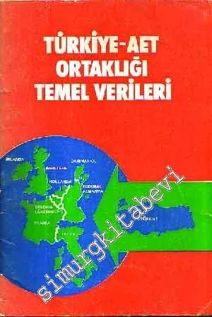 Türkiye - AET Ortaklığı Temel Verileri -
