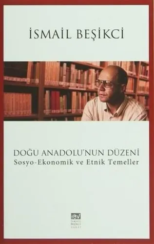 Doğu Anadolunun Düzeni İsmail Beşikçi