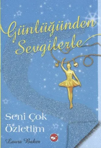 Günlüğünden Sevgilerle 3 - Seni Çok Özledim