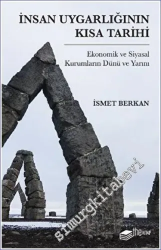 İnsan Uygarlığının Kısa Tarihi: Ekonomik ve Siyasal Kurumların Dünü ve Yarını -