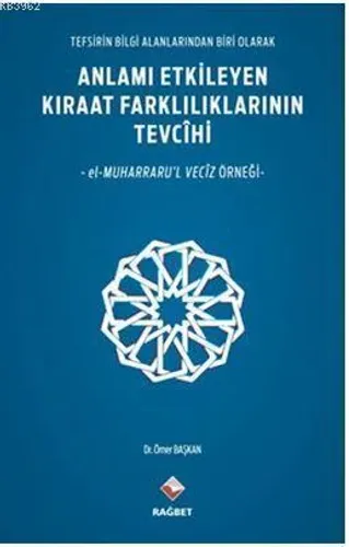 Anlamı Etkileyen Kıraat Farklılıklarının Tevcihi; Tefisirin Bilgi Alan