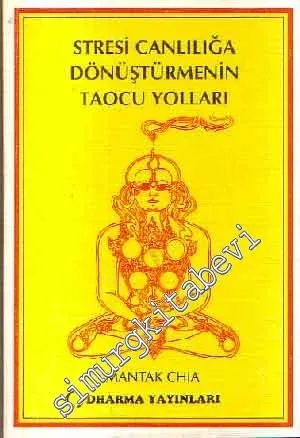 Stresi Canlılığa Dönüştürmenin Taocu Yolları -        1992