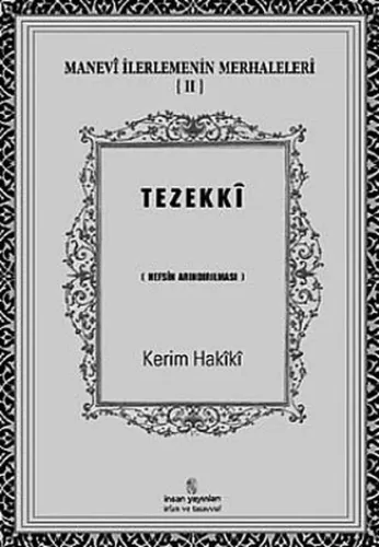 Manevi İlerlemenin Merhaleleri 2: Tezekki