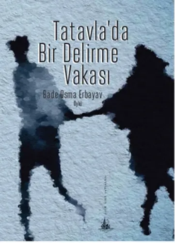Tatavla’da Bir Delirme Vakası