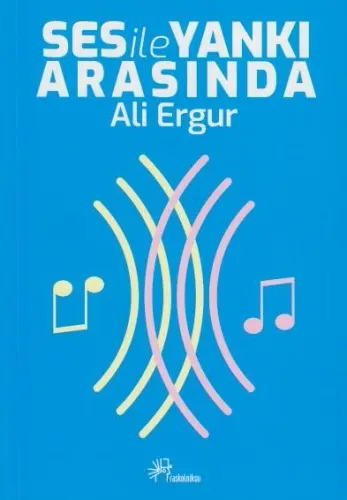 Ses ile Yankı Arasında
