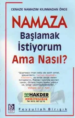 Namaza Başlamak İstiyorum Ama Nasıl ? Feyzullah Birışık