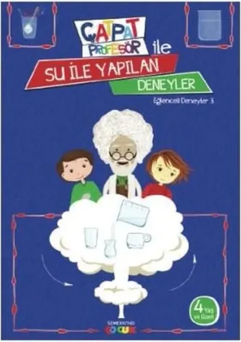 Çat Pat Profesör ile Su ile Yapılan Deneyler (4+ Yaş); Eğlenceli Deneyler 3