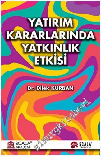 Yatırım Kararlarında Yatkınlık Etkisi -         2023