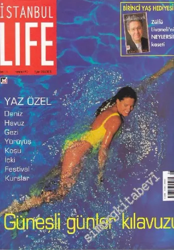 İstanbul Life - İstanbul'u Yaşayanların Dergisi - Dosya: Güneşli Günler Kılavuzu - Sayı: 13      Haziran