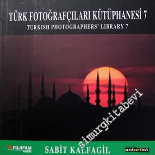 Sabit Kalfagil: Türk Fotoğrafçılar Kütüphanesi 7 = Turkish Photographer's Library -        2004