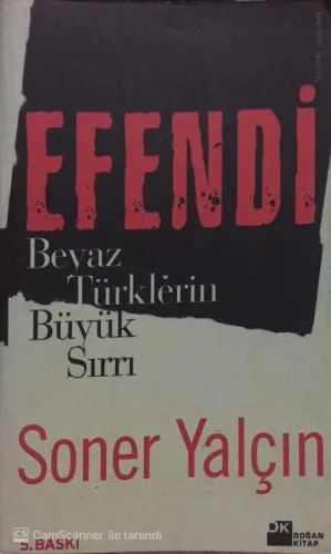 Efendi Beyaz Türklerin Büyük Sırrı