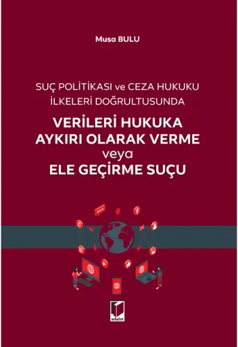 Verileri Hukuka Aykırı Olarak Verme veya Ele Geçirme Suçu