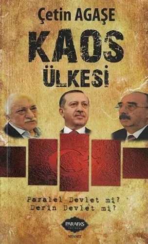 Kaos Ülkesi (Paralel Devlet mi? Derin Devlet mi?)