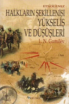 Etnogenez Halkların Şekillenişi Yükseliş ve Düşüşleri