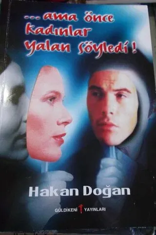 ama önce kadınlar yalan söyledi!