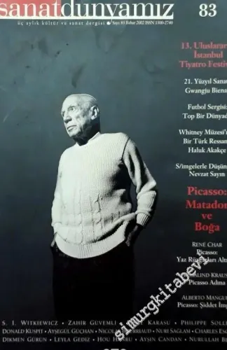 Sanat Dünyamız Üç Aylık Kültür ve Sanat Dergisi: 13. Uluslararası İstanbul Tiyatro Festivali - Sayı: 83      Bahar 2002