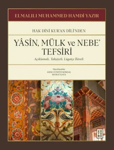 Yasin, Mülk ve Nebe’ Tefsiri