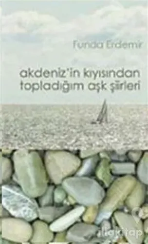 Akdeniz'in Kıyısından Topladığım Aşk Şiirleri