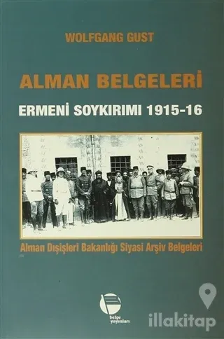Alman Belgeleri Ermeni Soykırımı 1915 - 16
