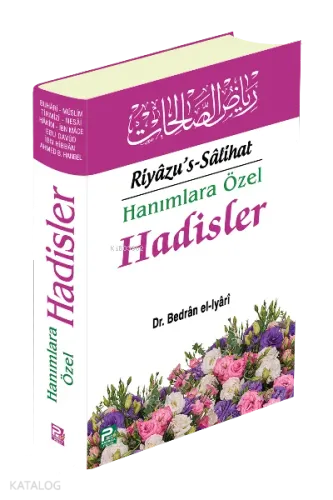 Hanımlara Özel Hadisler (Riyazu's Salihat)