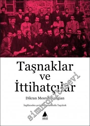 Taşnaklar ve İttihatçılar -         2017